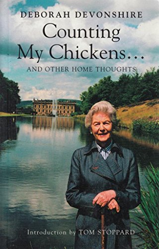 Counting My Chickens By Deborah, Duchess Of Devonshire