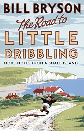 The Road To Little Dribbling By Bill Bryson